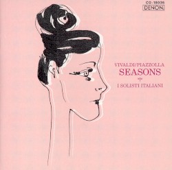 Seasons by Antonio Vivaldi ,   Astor Piazzolla ;   I Solisti Italiani