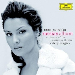 Russian Album by Anna Netrebko ,   Orchestra of the Mariinsky Theatre ,   Valery Gergiev