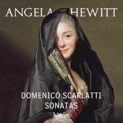 Sonatas by Domenico Scarlatti ;   Angela Hewitt
