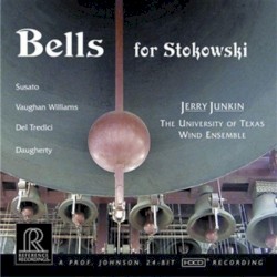 Bells for Stokowski by University of Texas Wind Ensemble