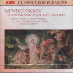 A Midsummer Night's Dream by Mendelssohn ;   Edith Wiens ,   Sarah Walker ,   London Philharmonic Orchestra  &   Choir ,   Andrew Litton