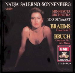 Brahms: Concerto in D / Bruch: Concerto No. 1 in D minor by Brahms ,   Bruch ;   Minnesota Orchestra ,   Edo de Waart ,   Nadja Salerno-Sonnenberg