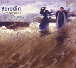 Symphonies by Borodin ;   Royal Stockholm Philharmonic Orchestra ,   Gennady Rozhdestvensky
