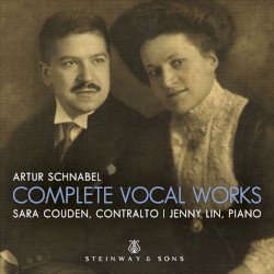 Complete Vocal Works by Artur Schnabel ;   Sara Couden ,   Jenny Lin