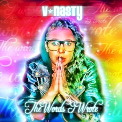 The Words I Wrote by V‐Nasty