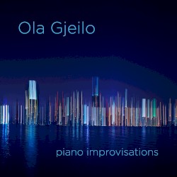 Piano Improvisations by Ola Gjeilo