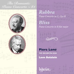 The Romantic Piano Concerto, Volume 81: Rubbra: Piano Concerto in G, op. 85 / Bliss: Piano Concerto in B-flat major by Rubbra ,   Bliss ;   Piers Lane ,   The Orchestra Now ,   Leon Botstein