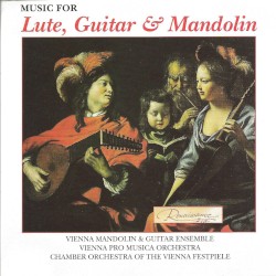 Music for Lute, Guitar & Mandolin by Vienna Mandolin & Guitar Ensemble ,   Vienna Pro Musica Orchestra ,   Chamber Orchestra of the Vienna Festpiele