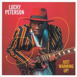 50: Just Warming Up! by Lucky Peterson