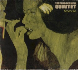 Stevie by Yesterdays New Quintet