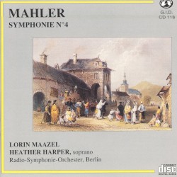 Symphonie Nr. 4 by Mahler ;   Radio‐Symphonie-Orchester Berlin ,   Lorin Maazel ,   Heather Harper