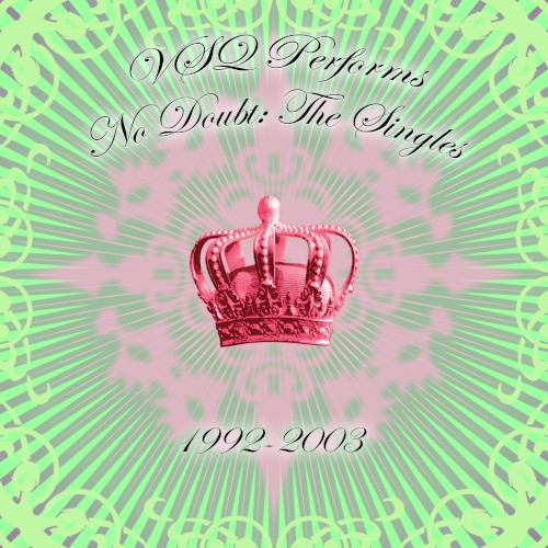 VSQ Performs No Doubt: The Singles 1992–2008