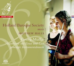 Concertos I - VII by Georg Muffat ;   Holland Baroque Society ,   Matthew Halls