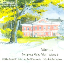 Complete Piano Trios, Volume 2 by Jean Sibelius ;   Jaakko Kuusisto ,   Marko Ylönen ,   Folke Gräsbeck