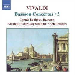 Complete Bassoon Concertos, Volume 3 by Antonio Vivaldi ;   Tamás Benkócs ,   Nicolaus Esterházy Sinfonia ,   Béla Drahos