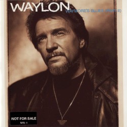 Waymore’s Blues (Part II) by Waylon Jennings