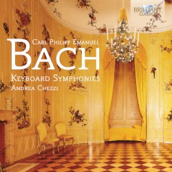 Keyboard Symphonies by Carl Philipp Emanuel Bach ;   Andrea Chezzi