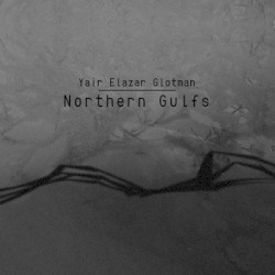 Northern Gulfs by Yair Elazar Glotman