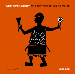 Juba Lee by Avram Fefer Quartet