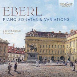 Piano Sonatas & Variations by Eberl ;   Sayuri Nagoya