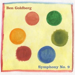 Symphony No. 9 by Ben Goldberg