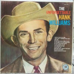The Unforgettable Hank Williams by Hank Williams  and   The Drifting Cowboys