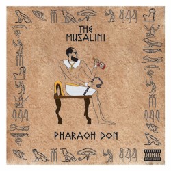 Pharaoh Don by The Musalini