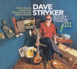 Eight Track III by Dave Stryker