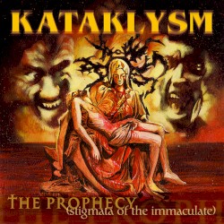 The Prophecy (Stigmata of the Immaculate) by Kataklysm