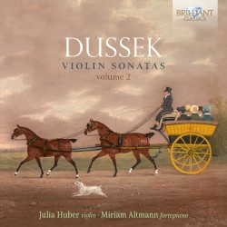 Violin Sonatas, Volume 2 by Dussek ;   Julia Huber ,   Miriam Altmann