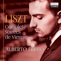 Complete soirées de Vienne by Liszt ;   Alberto Ferro