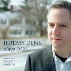 Jeremy Denk Plays Ives by Charles Ives ;   Jeremy Denk