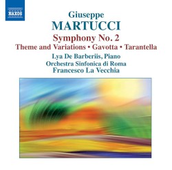Symphony No. 2 by Giuseppe Martucci ;   Orchestra Sinfonica Di Roma ,   Francesco La Vecchia