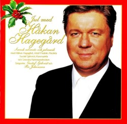 Jul med Håkan Hagegård by Håkan Hagegård ,   Adolf Fredriks Flickkör ,   Gustaf Sjökvists Kammarkör ,   Svenska Kammarorkestern