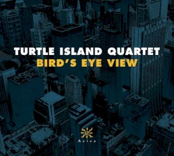 Bird's Eye View by Turtle Island String Quartet