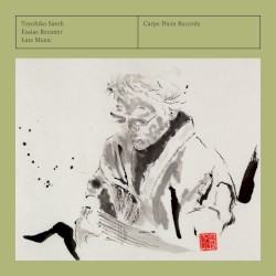 Lute Music by Esaias Reusner ;   Toyohiko Satoh