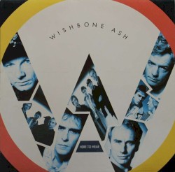 Here to Hear by Wishbone Ash