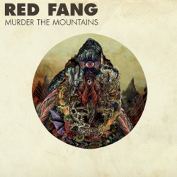 Murder the Mountains by Red Fang