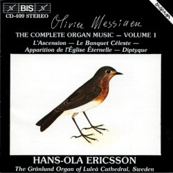 The Complete Organ Music, Volume 1 by Olivier Messiaen ;   Hans-Ola Ericsson