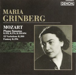 Piano Sonatas K. 332, K. 576, K. 533/494 / 12 Variations, K. 500 / Fantasy, K. 396 by Mozart ;   Maria Grinberg