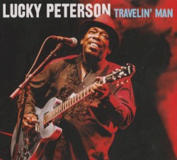 Travelin' Man by Lucky Peterson