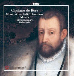 Missa "Vivat Felix Hercules" - Motets by Cipriano de Rore ;   Weser-Renaissance ,   Manfred Cordes