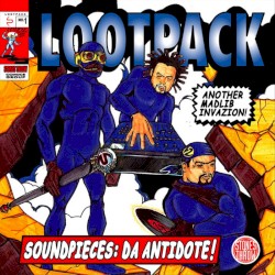 Soundpieces: Da Antidote! by Lootpack