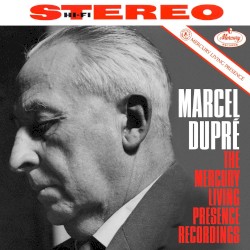 The Mercury Living Presence Recordings by Marcel Dupré