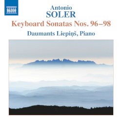 Keyboard Sonatas, nos. 96–98 by Antonio Soler ;   Daumants Liepiņš