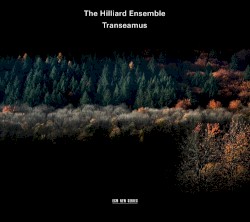 Transeamus by The Hilliard Ensemble