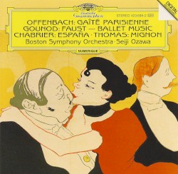 Gaîté Parisienne / Faust / España / Mignon by Offenbach ,   Gounod ,   Chabrier ,   Thomas ;   Boston Symphony Orchestra ,   Seiji Ozawa