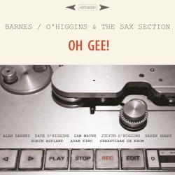 Oh Gee! by Barnes  /   O’Higgins  and the Sax Section