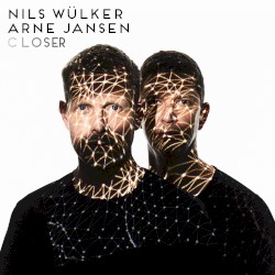Closer by Nils Wülker  &   Arne Jansen