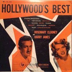 Hollywood's Best by Rosemary Clooney  and   Harry James  with   Harry James’ Orchestra
